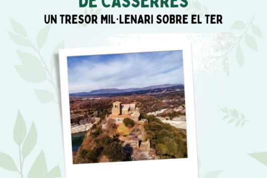 UN TRESOR MIL·LENARI SOBRE EL TER: MONESTIR DE SANT PERE DE CASSERRES